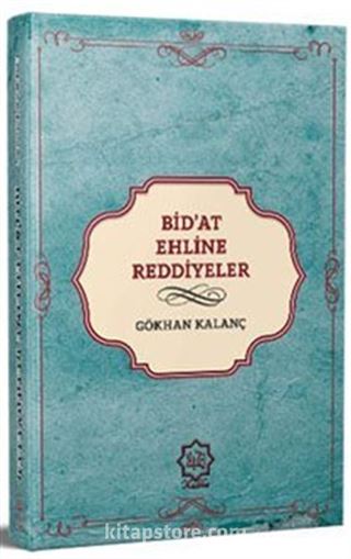 Günümüz Bid'at Ehline Reddiyeler