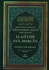 Buhari ve Müslim'in İttifak Ettiği Müttefekun Aleyh Hadis-i Şerifler