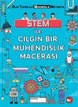 Stem İle Çılgın Bir Mühendislik Macerası