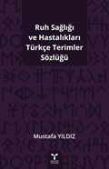 Ruh Sağlığı Ve Hastalıkları Türkçe Terimler Sözlüğü