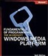 Fundamentals of Programming The Microsoft® Windows Media® Platform