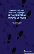 Strateji, Espiyonaj, İntelijans ve Çatışma Kaynayan Kazan Akdeniz ve Kıbrıs