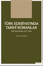 Türk Edebiyatında Tarihî Romanlar (Türk Tarihi İle İlgili, 1871-1950)