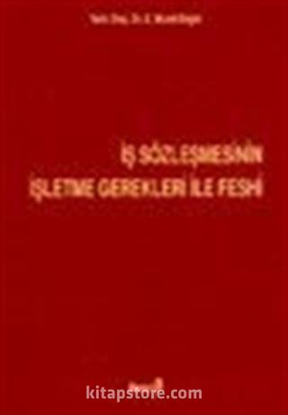 İş Sözleşmesinin İşletme Gerekleri ile Feshi