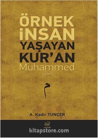 Örnek İnsan Yaşayan Kur'an Muhammed