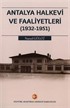Antalya Halkevi ve Faaliyetleri (1932-1951)