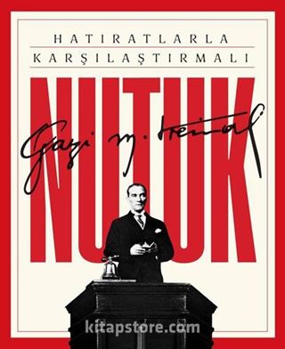 Hatıratlarla Karşılaştırmalı Nutuk Kutulu (Ciltli) (Kutulu)