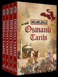 Belgelerle Osmanlı Tarihi (4 Cilt Takım)