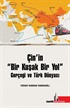 Çin'in 'Bir Kuşak Bir Yol ' Gerçeği Ve Türk Dünyası