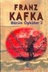 Bütün Öyküler 2 / Franz Kafka