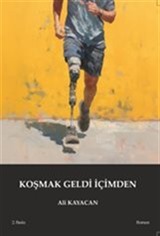 Koşmak Geldi İçimden / Kısa Roman