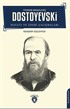 Dostoyevski / Hayatı ve Edebi Çalışmaları
