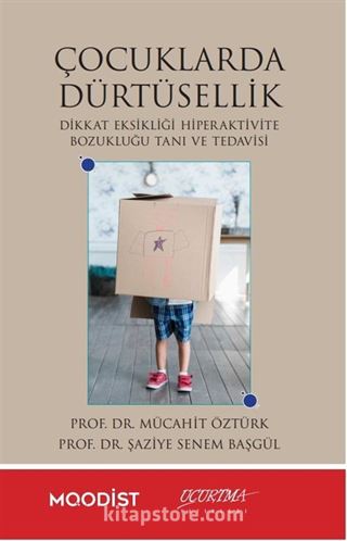 Çocuklarda Dürtüsellik / Dikkat Eksikliği Hiperaktivite Bozukluğu Tanı Ve Tedavisi