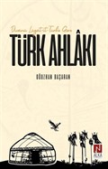 Divanü Lügat-it-Türk'e Göre Türk Ahlakı