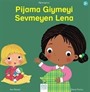 Pijama Giymeyi Sevmeyen Lena