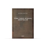 Oryantalizmin Etkisinde Türk Tarzı Siyasal Arayışlar
