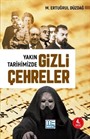 Yakın Tarihimizde Gizli Çehreler