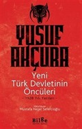 Yeni Türk Devletinin Öncüleri -1928 Yılı Yazıları