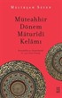 Müteahhir Dönem Maturidi Kelamı / Şemsüddin es-Semerkandi (ö. 722/1322) Örneği
