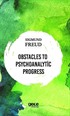 Obstacles To Psychoanalytic Progress