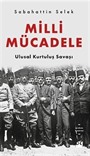 Milli Mücadele Ulusal Kurtuluş Savaşı