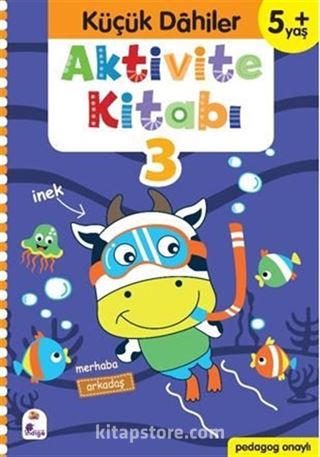 Küçük Dahiler Aktivite Kitabı 3 5+ Yaş (Pedagog Onaylı)