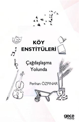 Köy Enstitüleri Çağdaşlaşma Yolunda