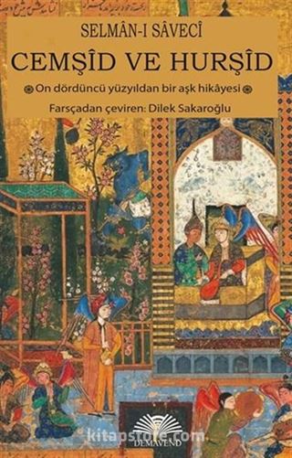 Cemşid Ve Hurşid (On Dördüncü Yüzyıldan Bir Aşk Hikayesi)