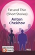 Fat and Thin (Short Stories) / İngilizce Hikayeler A2 Stage2