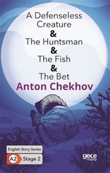 A Defenseless Creature-The Huntsman-The Fish- The Bet/ İngilizce Hikayeler A2 Stage2