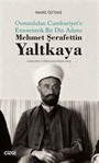 Mehmet ŞerafettinYaltkaya (Osmanlıdan Cumhuriyet'e Etnosentrik Bir Din Adamı)