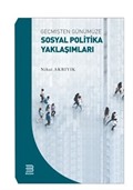 Geçmişten Günümüze Sosyal Politika Yaklaşımları