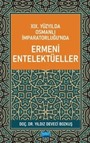 XIX.Yüzyılda Osmanlı İmparatorluğu'nda Ermeni Entelektüeller