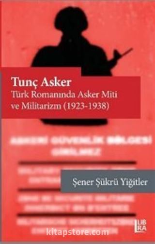 Tunç Asker Türk Romanında Asker