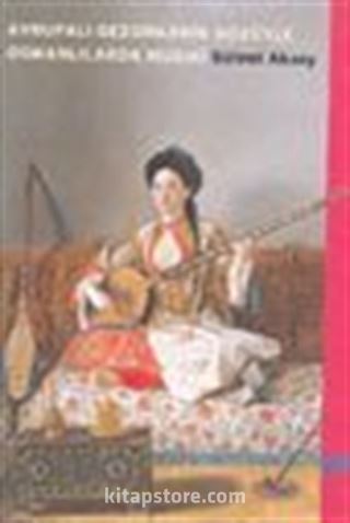 Avrupalı Gezginlerin Gözüyle Osmanlılarda Musıki