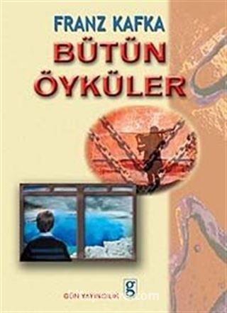 Bütün Öyküler /Franz Kafka (İki Kitap Tek Ciltte)
