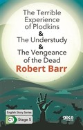 The Terrible Experience of Plodkins-The Understudy-The Vengeance of the Dead / İngilizce Hikayeler C1 Stage 5