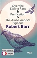 Over the Stelvio Pass-Purification-The Ambassador's Pigeons / İngilizce Hikayeler C2 Stage 6