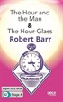 The Hour and the Man -The Hour-Glass /İngilizce Hikayeler B2 Stage 4