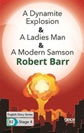 A Dynamite Explosion -A Ladies Man -A Modern Samson / İngilizce Hikayeler B2 Stage 4