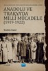 Bulgaristan Diplomatik Belgelerine Göre Anadolu Ve Trakya'da Milli Mücadele (1919-1922)