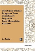 Türk Siyasi Tarihine Damgasını Vuran Gümüşhanevi Dergahının İslam Ekonomisine Katkıları