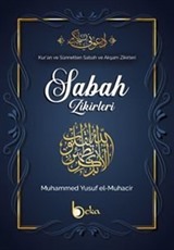 Kur'an ve Sünnetten Sabah ve Akşam Zikirleri
