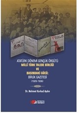 Milli Türk Talebe Birliği Ve Basindaki Gücü :Birlik Gazetesi