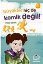 Büyükler Hiç de Komik Değil!