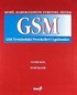 GSM Mobil Haberleşmede Evrensel Sistem GSM Terminolojisi Protokolleri Uygulamaları