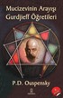 Mucizevinin Arayışı - Gurdjieff'in Öğretileri