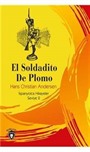 El Soldadito De Plomo İspanyolca Hikayeler Seviye 2