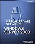 Deploying Virtual Private Networks with Microsoft® Windows Server™ 2003
