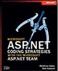 Microsoft® ASP.NET Coding Strategies with the Microsoft ASP.NET Team